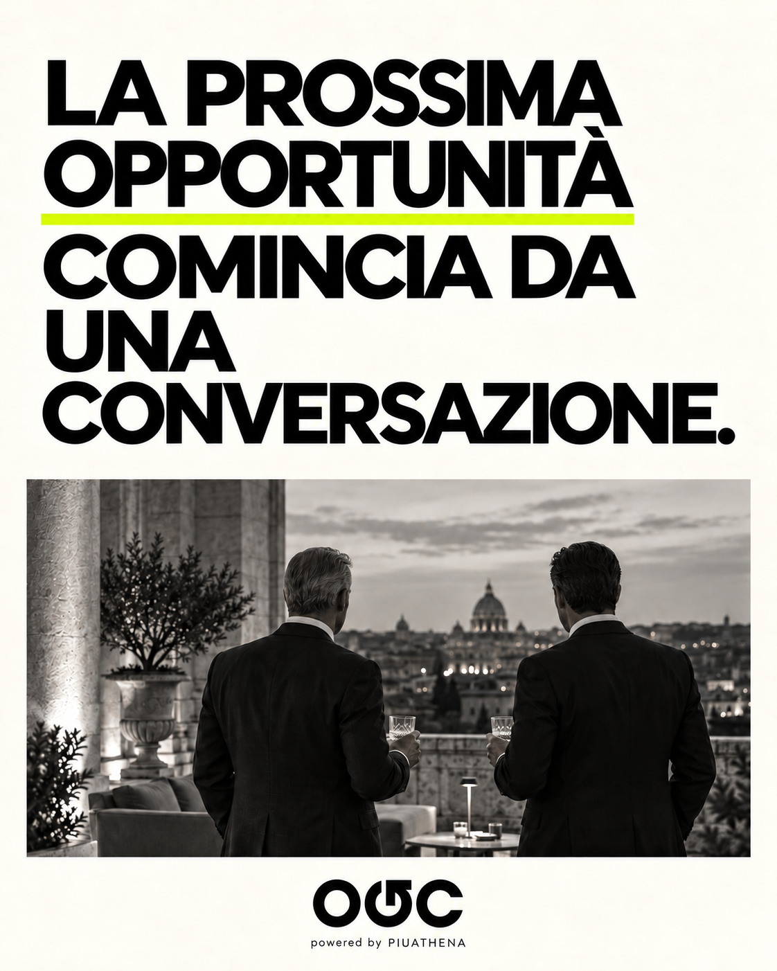 La prossima opportunità comincia da una conversazione. Due manager di spalle, con un calice in mano, su una terrazza. OGC, powered by PIUATHENA.